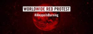 Aleppo Is Burning. World Wide Protests.
